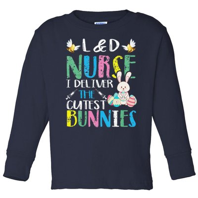 Labor And Delivery Nurse Cutest Bunnies Easter Egg Toddler Long Sleeve Shirt