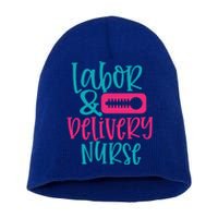 Labor And Delivery Nurse Work Hospital Nursing Gift Short Acrylic Beanie