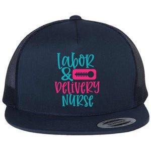 Labor And Delivery Nurse Work Hospital Nursing Gift Flat Bill Trucker Hat