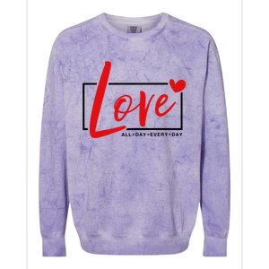 Love All Day Every Day Heart Cute Valentines Day Cute Gift Colorblast Crewneck Sweatshirt