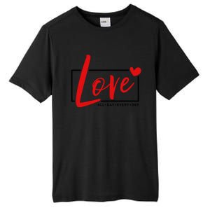 Love All Day Every Day Heart Cute Valentines Day Cute Gift Tall Fusion ChromaSoft Performance T-Shirt