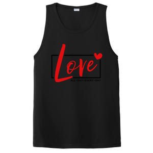 Love All Day Every Day Heart Cute Valentines Day Cute Gift PosiCharge Competitor Tank