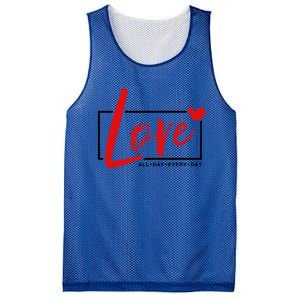 Love All Day Every Day Heart Cute Valentines Day Cute Gift Mesh Reversible Basketball Jersey Tank