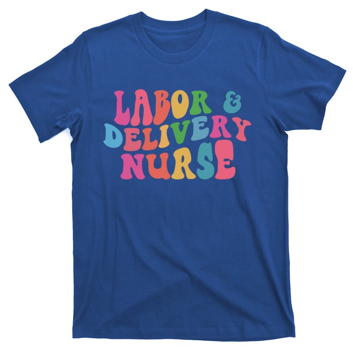 Labor And Delivery Nurse Gift T-Shirt