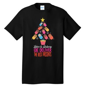 Labor and Delivery We Deliver The Best Presents Nurse Xmas Tall T-Shirt