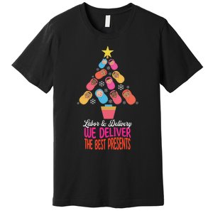 Labor and Delivery We Deliver The Best Presents Nurse Xmas Premium T-Shirt