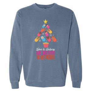 Labor and Delivery We Deliver The Best Presents Nurse Xmas Garment-Dyed Sweatshirt