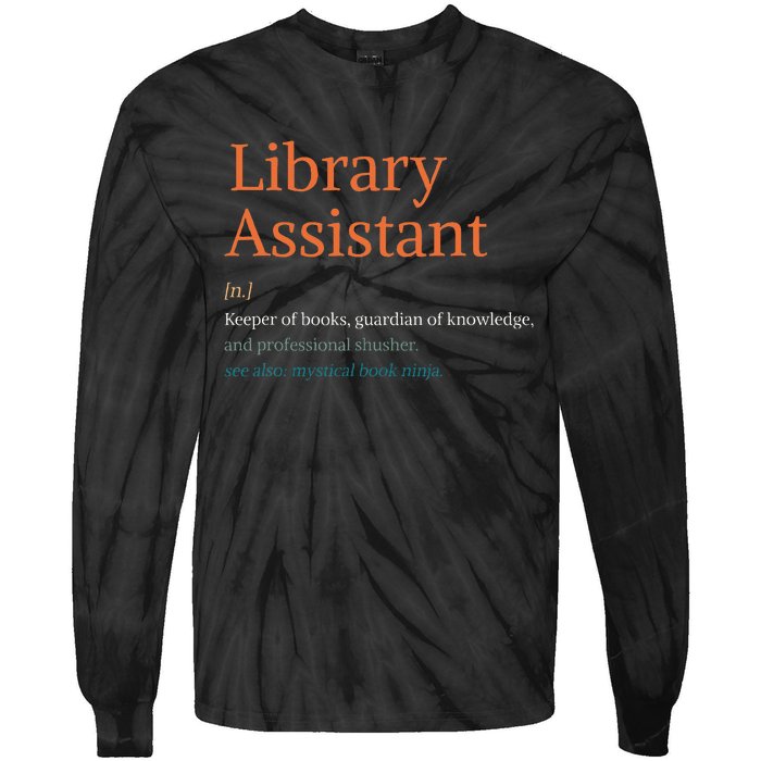 Library Assistant Definition Funny School Librarian Bookish Tie-Dye Long Sleeve Shirt