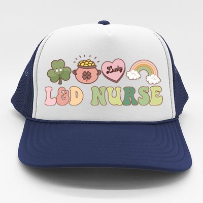 L And D Nurse Labor And Delivery Nurse St Patrick's Day Gift Trucker Hat