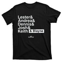 Lester & Andrea & Dennis & Josh & Keith & Blayne T-Shirt