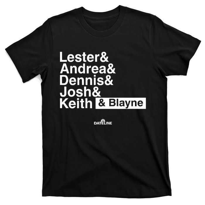 Lester & Andrea & Dennis & Josh & Keith & Blayne T-Shirt