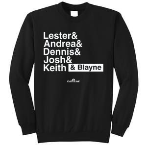 Lester & Andrea & Dennis & Josh & Keith & Blayne Tall Sweatshirt