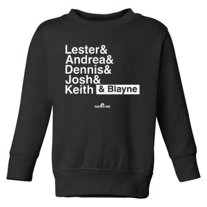 Lester & Andrea & Dennis & Josh & Keith & Blayne Toddler Sweatshirt