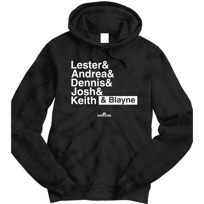 Lester & Andrea & Dennis & Josh & Keith & Blayne Tie Dye Hoodie