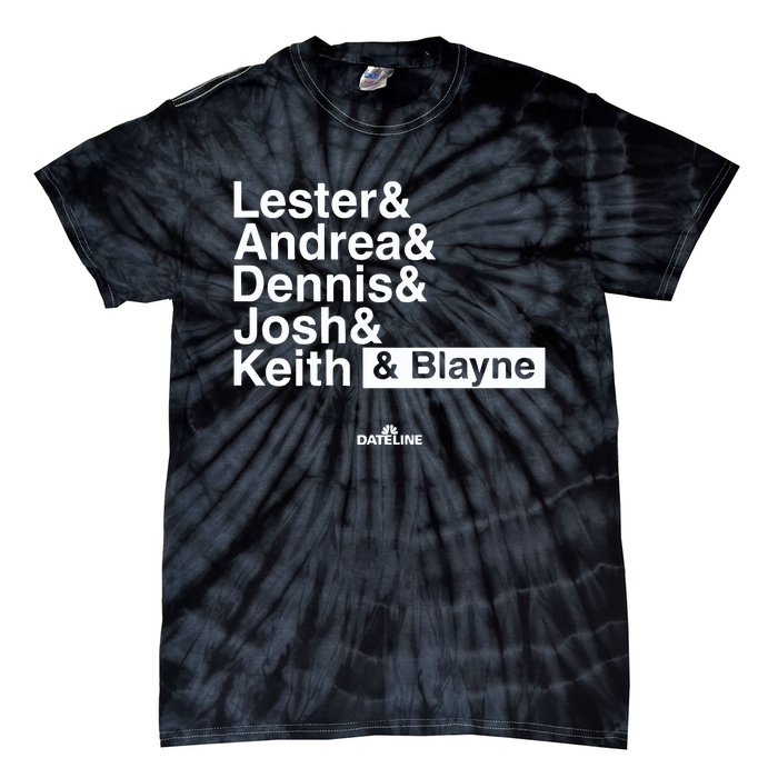 Lester & Andrea & Dennis & Josh & Keith & Blayne Tie-Dye T-Shirt