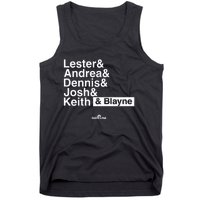 Lester & Andrea & Dennis & Josh & Keith & Blayne Tank Top