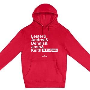 Lester & Andrea & Dennis & Josh & Keith & Blayne Premium Pullover Hoodie