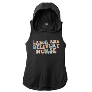 Labor And Delivery Nurse Trendy Nurse Nursing School Gift Ladies PosiCharge Tri-Blend Wicking Draft Hoodie Tank