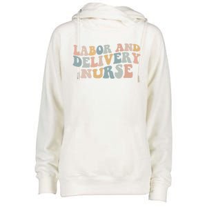 Labor And Delivery Nurse Trendy Nurse Nursing School Gift Womens Funnel Neck Pullover Hood