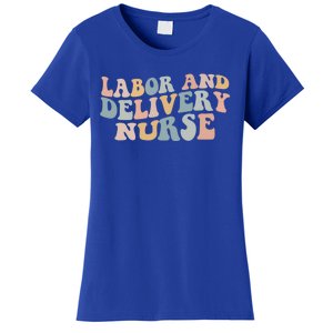 Labor And Delivery Nurse Trendy Nurse Nursing School Gift Women's T-Shirt