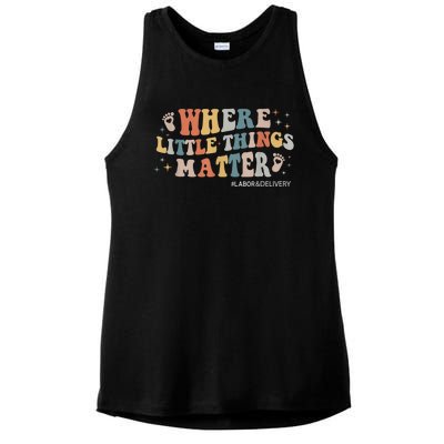 Labor and Delivery Nurse L&D Where Little Things Matter Ladies PosiCharge Tri-Blend Wicking Tank