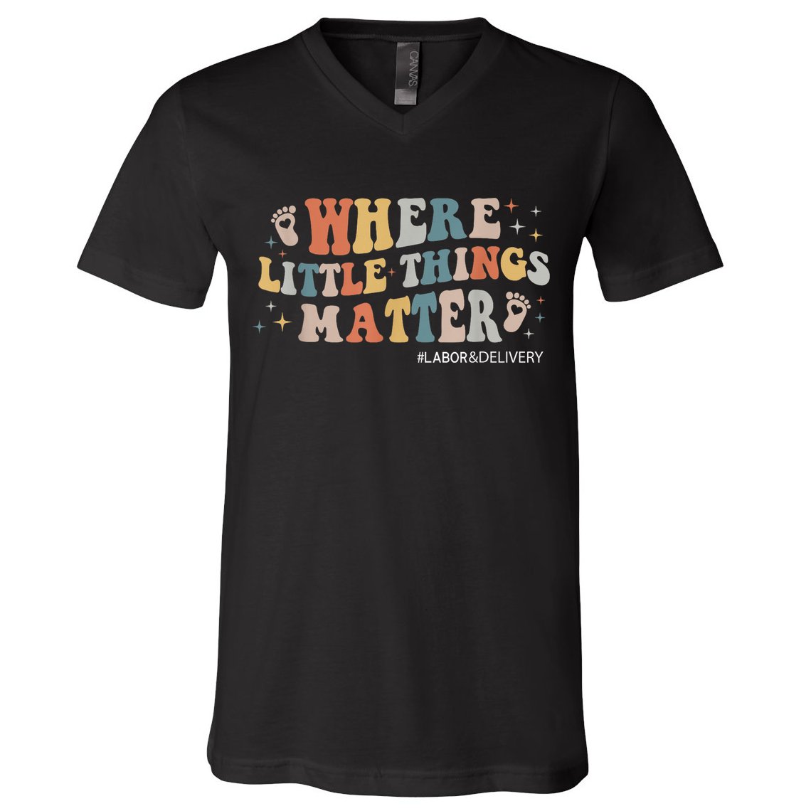 Labor and Delivery Nurse L&D Where Little Things Matter V-Neck T-Shirt
