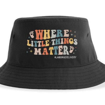 Labor and Delivery Nurse L&D Where Little Things Matter Sustainable Bucket Hat
