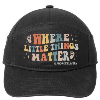 Labor and Delivery Nurse L&D Where Little Things Matter 7-Panel Snapback Hat