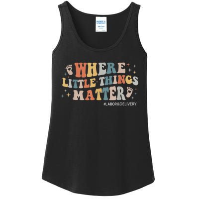 Labor and Delivery Nurse L&D Where Little Things Matter Ladies Essential Tank