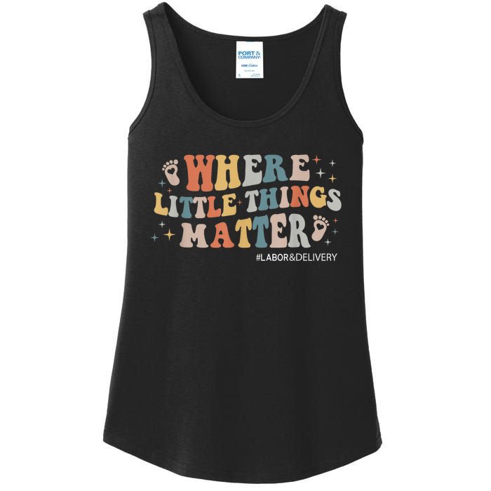 Labor and Delivery Nurse L&D Where Little Things Matter Ladies Essential Tank