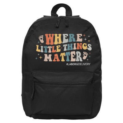 Labor and Delivery Nurse L&D Where Little Things Matter 16 in Basic Backpack