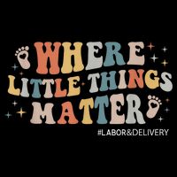 Labor and Delivery Nurse L&D Where Little Things Matter 16 in Basic Backpack