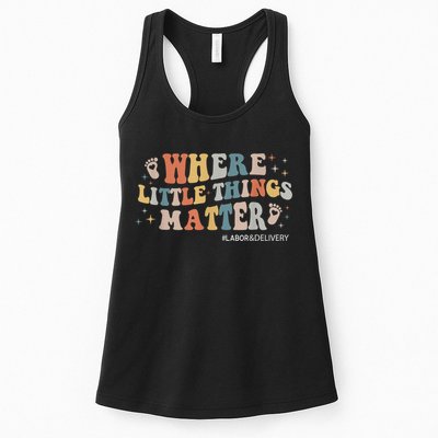 Labor and Delivery Nurse L&D Where Little Things Matter Womens Tank Top