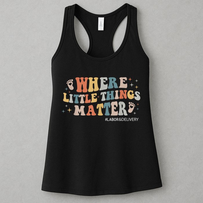 Labor and Delivery Nurse L&D Where Little Things Matter Womens Tank Top