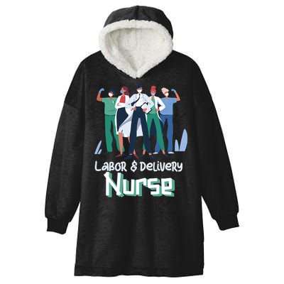 Labor And Delivery Nurse Labor Day Holidays Laborers Workers Gift Hooded Wearable Blanket