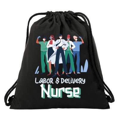 Labor And Delivery Nurse Labor Day Holidays Laborers Workers Gift Drawstring Bag