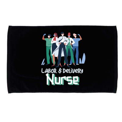 Labor And Delivery Nurse Labor Day Holidays Laborers Workers Gift Microfiber Hand Towel
