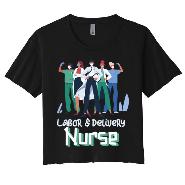 Labor And Delivery Nurse Labor Day Holidays Laborers Workers Gift Crop Top