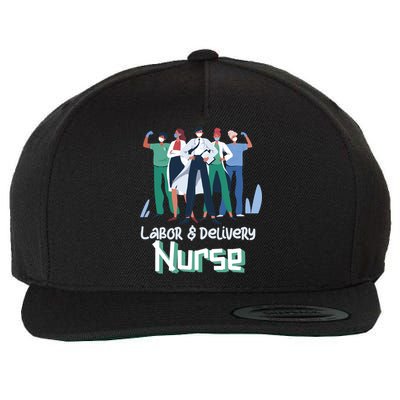 Labor And Delivery Nurse Labor Day Holidays Laborers Workers Gift Wool Snapback Cap