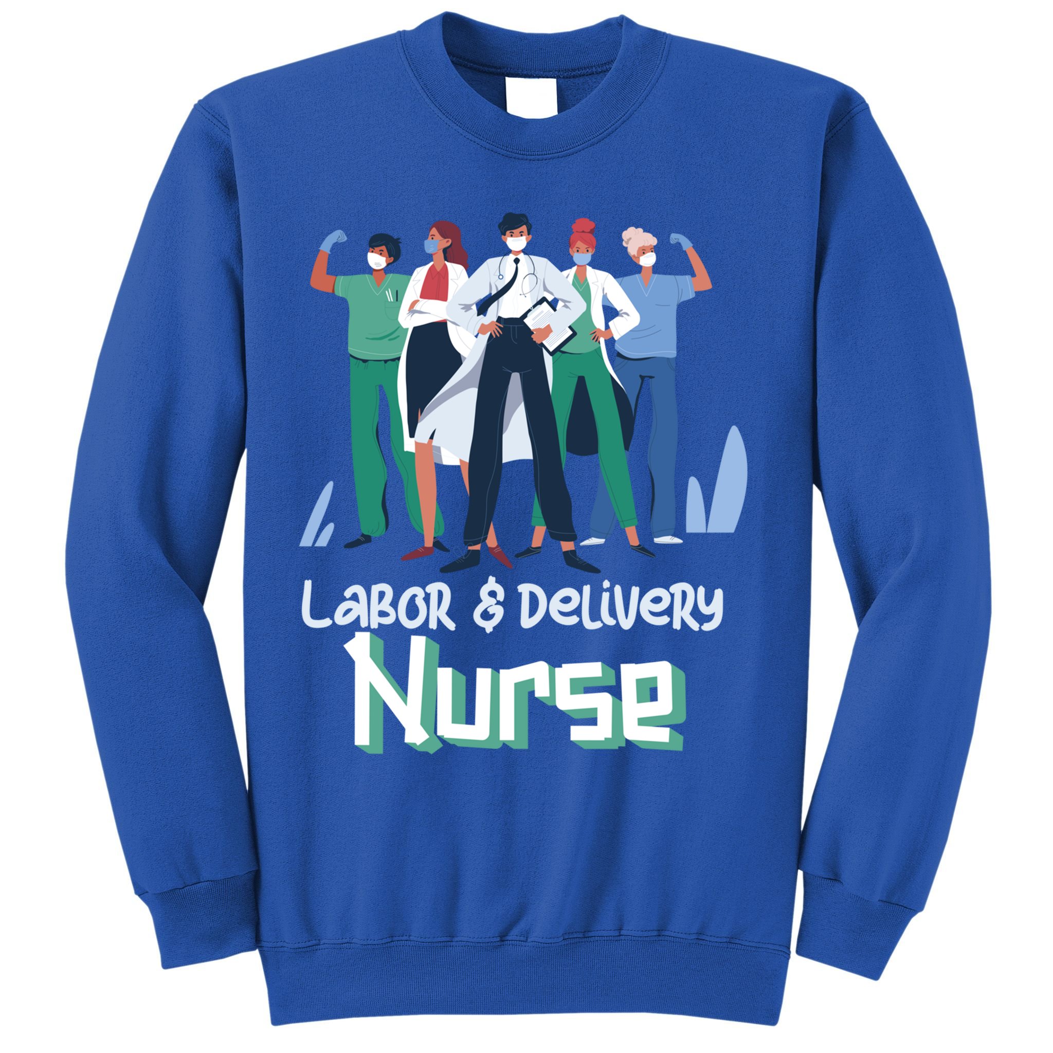 Labor And Delivery Nurse Labor Day Holidays Laborers Workers Gift Sweatshirt