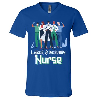 Labor And Delivery Nurse Labor Day Holidays Laborers Workers Gift V-Neck T-Shirt
