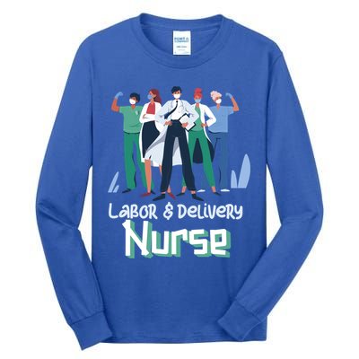 Labor And Delivery Nurse Labor Day Holidays Laborers Workers Gift Tall Long Sleeve T-Shirt