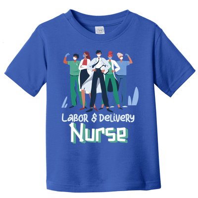 Labor And Delivery Nurse Labor Day Holidays Laborers Workers Gift Toddler T-Shirt