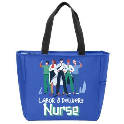 Labor And Delivery Nurse Labor Day Holidays Laborers Workers Gift Zip Tote Bag