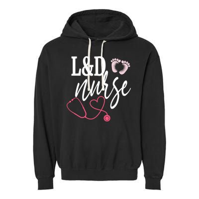 Labor And Delivery Nurse Healthcare Nurse Day Great Gift Garment-Dyed Fleece Hoodie