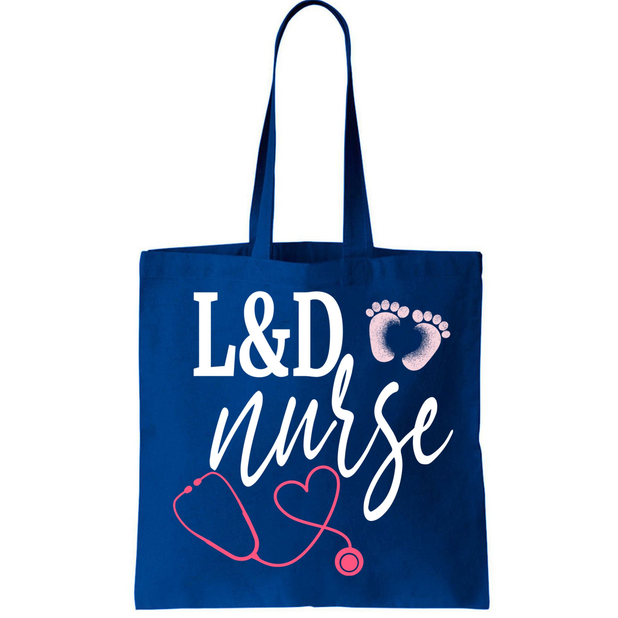 Labor And Delivery Nurse Healthcare Nurse Day Great Gift Bag