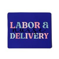 Labor And Delivery Nurse L And D Nursing L And D Nurse Meaningful Gift Mousepad