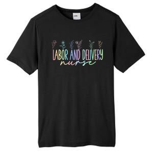 Labor And Delivery Nurse L And D Nursing Wildflower Great Gift Tall Fusion ChromaSoft Performance T-Shirt