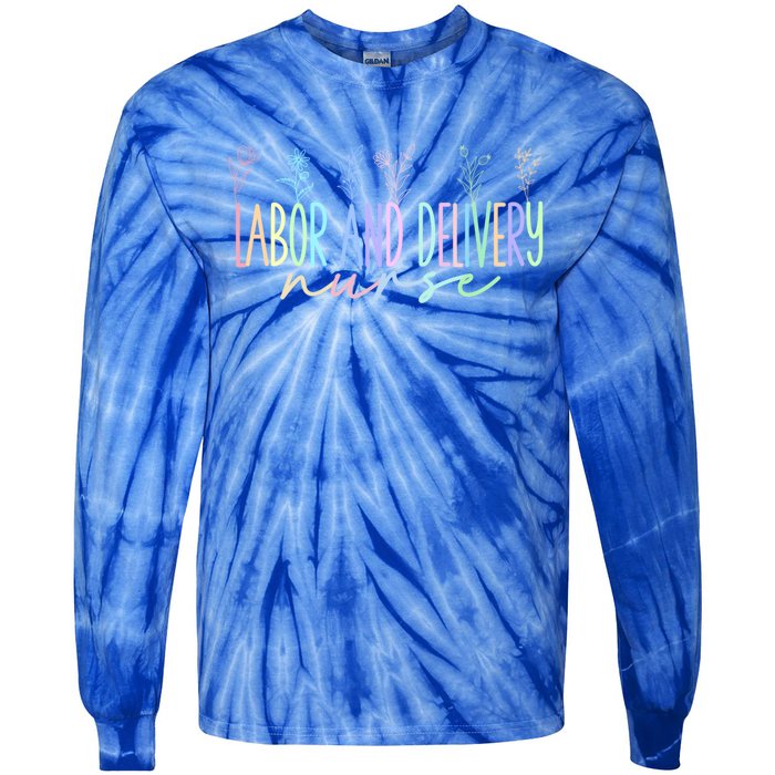 Labor And Delivery Nurse L And D Nursing Wildflower Great Gift Tie-Dye Long Sleeve Shirt