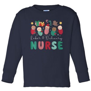 Labor And Delivery NurseDelivering The Cutest Presents Xmas Toddler Long Sleeve Shirt